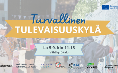 Turvallinen tulevaisuuskylä rakentuu yhdessä – tervetuloa mukaan 5.9. Vähäkyröön
